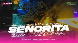 Download lagu DJ REMIX JEDAG JEDUG SENORITA X BASS NGUK COCOK BUAT KARNAVAL TERBARU 2023 - MBAHE MUSIC CHANNEL mp3