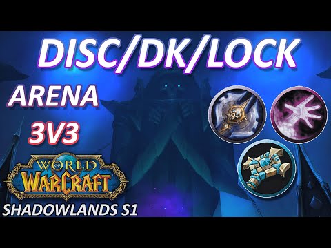 Disc Priest 3v3 Arena Death Knight Warlock | Offbrand Shadowcleave | WoW Shadowlands Season 1