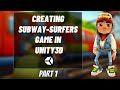 Making SUBWAY SURFERS Game In Unity3D Part 1 Tutorial