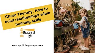 What in the World is Chore Therapy?