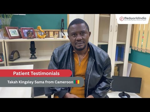 Patient Journey of Takah Kingsley Sama from Cameroon | ‪@medworld-india‬