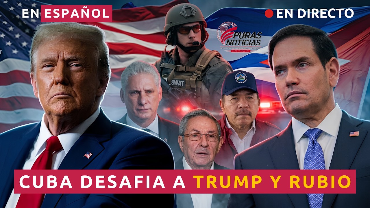 EN ESPAÑOL CUBA DESAFIA A TRUMP Y RUBIO