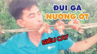 Đùi Gà Ướp Sa Tế Nướng Ớt Siêu Cay | Xuân Dương Vlogs
