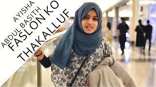 Faslon Ko Thakalluf | Ayisha Abdul Basith Faslon Ko Thakalluf | Ayisha Abdul Basith