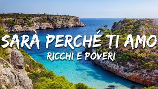 Ricchi E Poveri - Sarà perché ti amo (Lyrics)