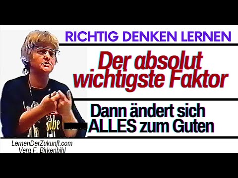 The most important factor - Learning to think correctly | Vera F. Birkenbihl Learning of the Futu...