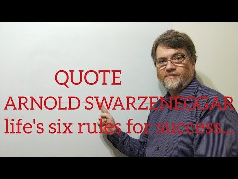 Tutor Nick P Quotes (258) Arnold Schwarzeneggar - Life's Six Rules for Success ...