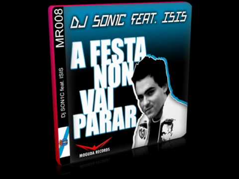 DJ Son1c feat Isis - A Festa Non Vai Parar (Official Audio)