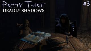 PETTY THIEF: DEADLY SHADOWS #3