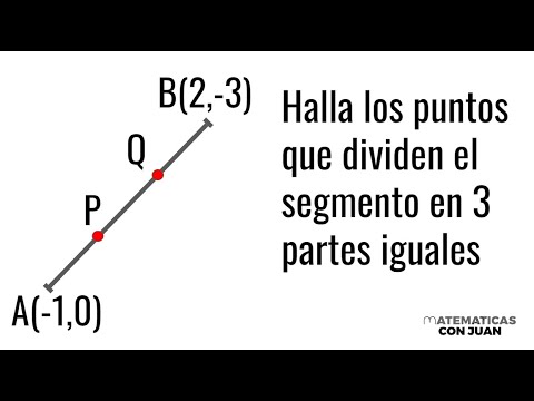 PUNTOS QUE DIVIDEN EL SEGMENTO EN TRES PARTES IGUALES. Geometría Analítica en el Plano