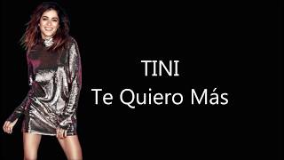 TINI FT. NACHO - Te Quiero Mas | Lyrics