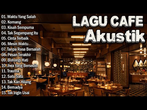 MUSIK CAFE POPULER 🎵 LAGU CAFE AKUSTIK INDONESIA TERBAIK 2024🎵