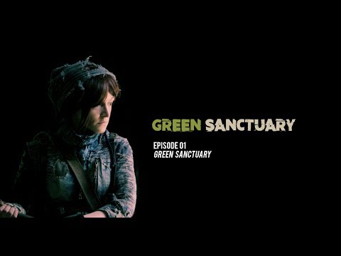 Green Sanctuary Episode 01 "Green Sanctuary"