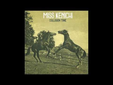 Miss Kenichi - It Won't Come