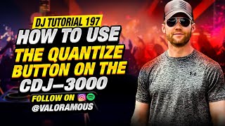 DJ Tutorial 197 | How to Use the Quantize Button on the CDJ-3000  Like a Pro