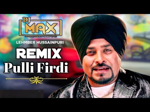 Pulli Firdi E Lehmber Hussainpuri Remix (Dhol Mix) Dj Max |