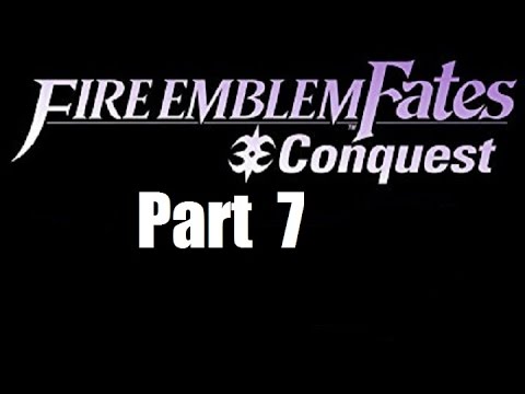 Fire Emblem Fates Walkthrough (Conquest) Part 7: Embrace the Dark