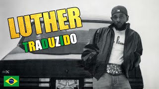 Cantando luther - Kendrick Lamar em Português (COVER)