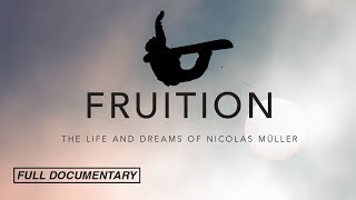 FRUITION - The Life and Dreams of Nicolas Müller (Full Documentary)