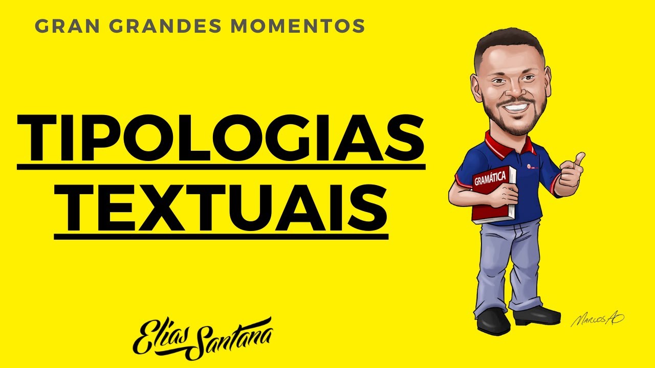 Tipologias textuais | Elias Santana | Gran Grandes Momentos