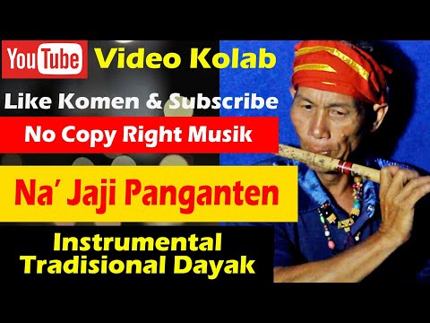 Video Colab 21 Instrumental Dayak Na' Jaji Panganten - Jasa Suling  X Purnawandi Wawan
