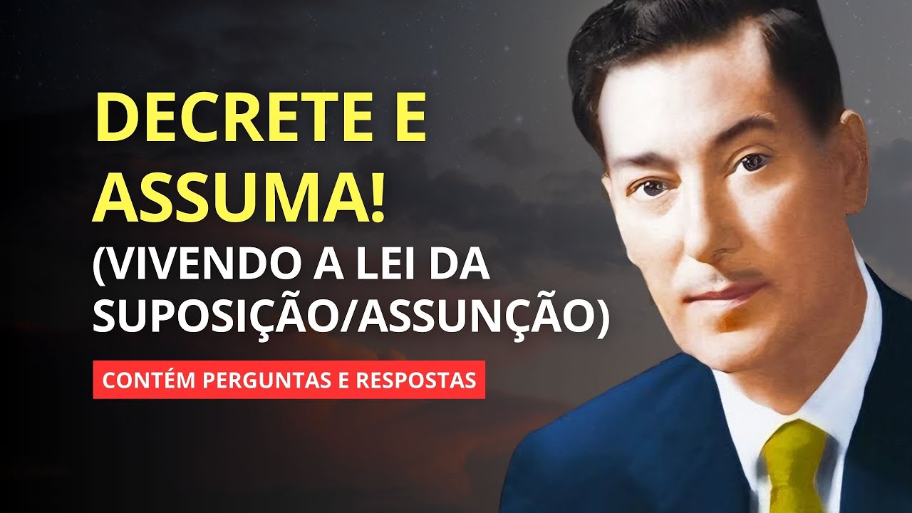 Como a Lei da Suposição Realmente Funciona? - Neville Goddard