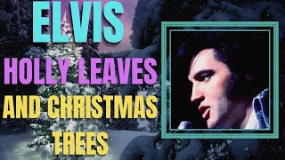 🎄☃️ELVIS🎄☃️-1971 "HOLLY LEAVES AND CHRISTMAS TREES" W/ LYRICS🎄☃️🎄☃️#elvispresley #cristmassong