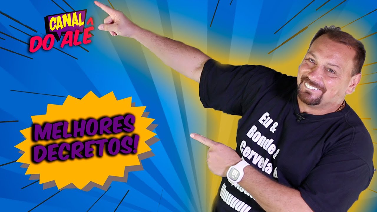 OS MELHORES DECRETOS DO ALE OLIVEIRA