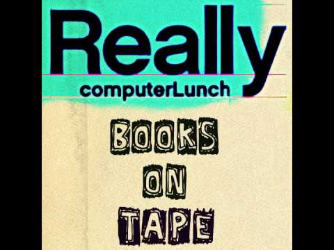 ComputerLunch - 10. Books On Tape