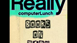 ComputerLunch - 10. Books On Tape
