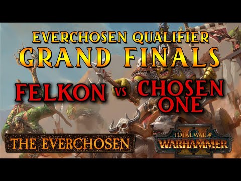 Everchosen Qualifier GRAND FINALS | Felkon vs ChosenOne B05 - Total War Warhammer 2 Tournament