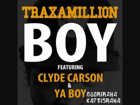 Traxamillion x Boy Ft. Clyde Carson & Ya Boy