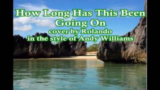 How Long Has This Been Going On? - cover of Andy Williams