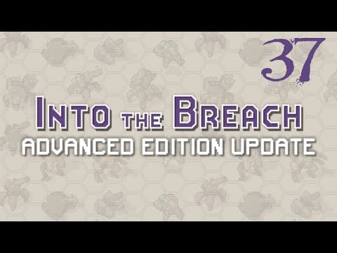 SB Plays Into The Breach: Advanced Edition 37 - Style Points