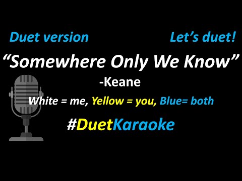 Keane - Somewhere Only We Know (Duet Karaoke Version) | Cover | Full Version