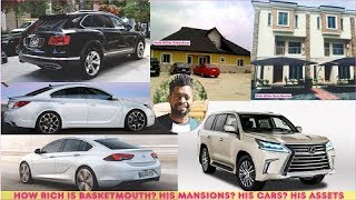 how rich is Basketmouth? ► All His Mansions Cars