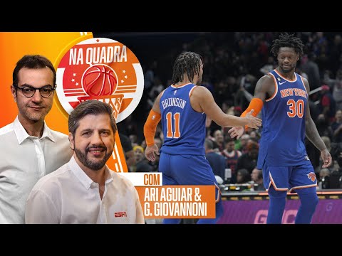 Na Quadra de Casa #154 - Knicks com 9 vitórias seguidas: até onde eles podem chegar?