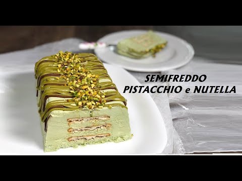 SEMIFREDDO al PISTACCHIO e NUTELLA Ricetta Dolce dessert fatto in casa facile e veloce senza cottura