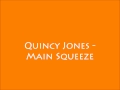 Quincy Jones Main Squeeze