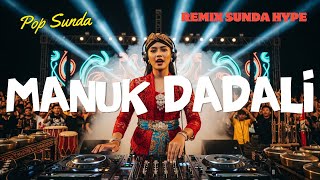 Download lagu MANUK DADALI REMIX GAHAR 2025 - DJ SUNDA VIRAL FULL BEAT - SUNDA HYPE MANTAP JIWA mp3