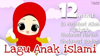 Download lagu Kompilasi 12 Menit - 10 Malaikat - Sholawat Badar - Sholawat Nariyah dan belajar Alif Ba Ta Tsa mp3