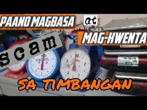 Papaano magbasa at magkwenta sa timbangan (weighing scale)