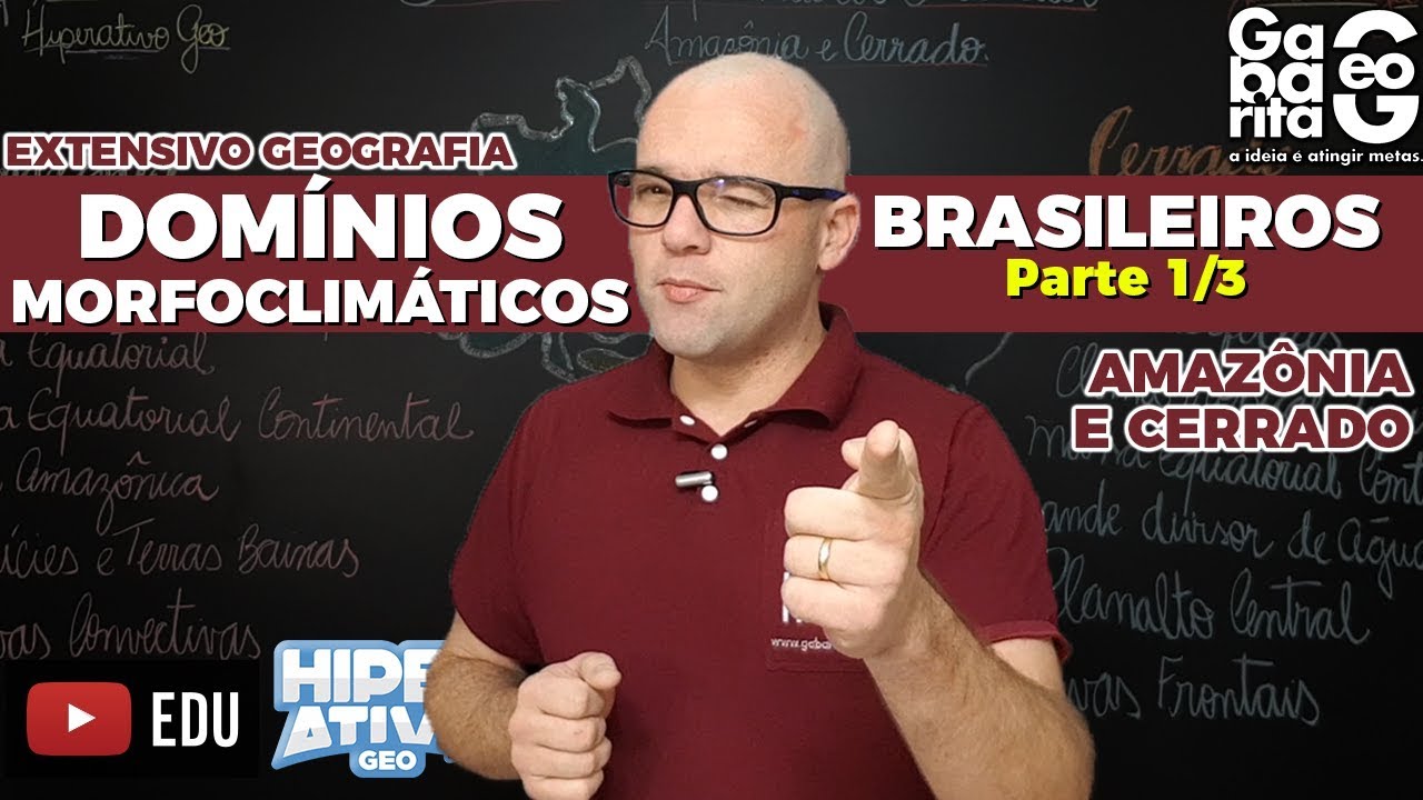 Geografia do Brasil - Domínios Morfoclimáticos Brasileiros 01/03 | Amazônia e Cerrrado