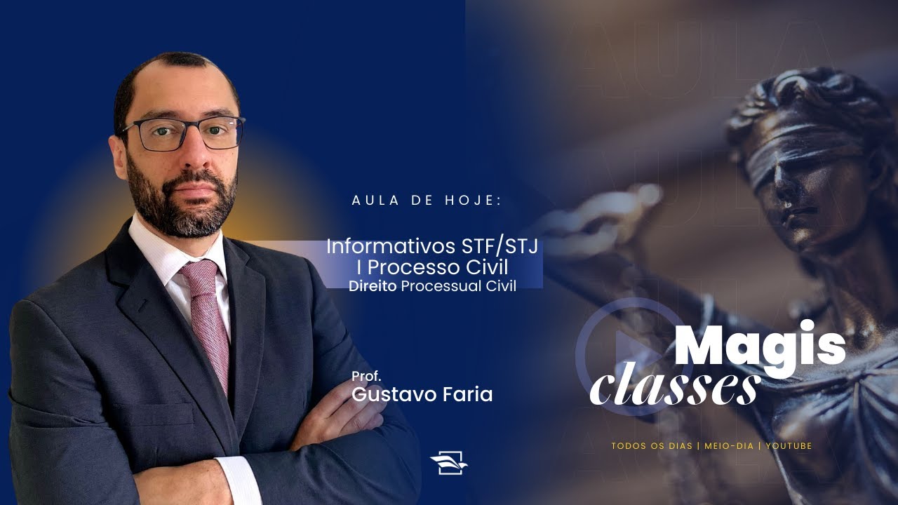 INFORMATIVOS STF/STJ I PROCESSO CIVIL |  PROFESSOR GUSTAVO FARIA