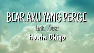 Download lagu Biar Aku Yang Pergi (lirik) cover by Hanin Dhiya mp3 Download lagu Biar Aku Yang Pergi (lirik) cover by Hanin Dhiya mp3