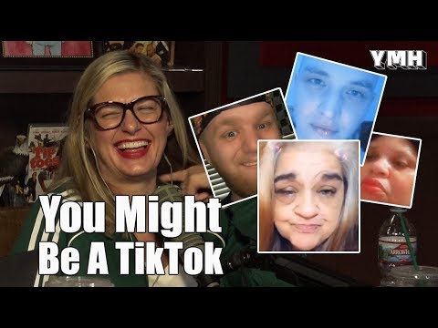 You Might Be A Tik Tok - YMH Highlight