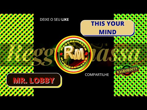 MR  LOBBY  -  THIS YOUR MIND