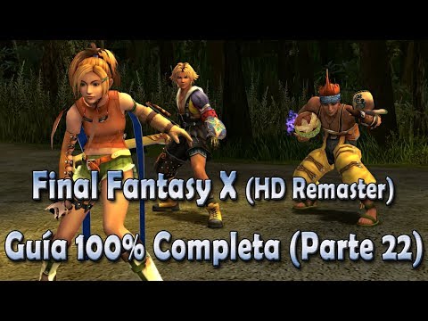 Final Fantasy X - Guía 100% - Parte 22 - Un nuevo miembro en el grupo - FFX HD Remaster