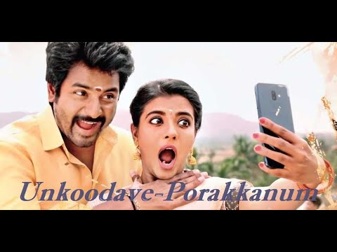 Unkoodave Porakkanum | Namma Veettu Pillai