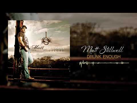 Drunk Enough - Matt Stillwell